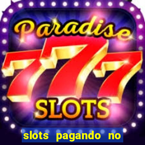 slots pagando no cadastro 2023