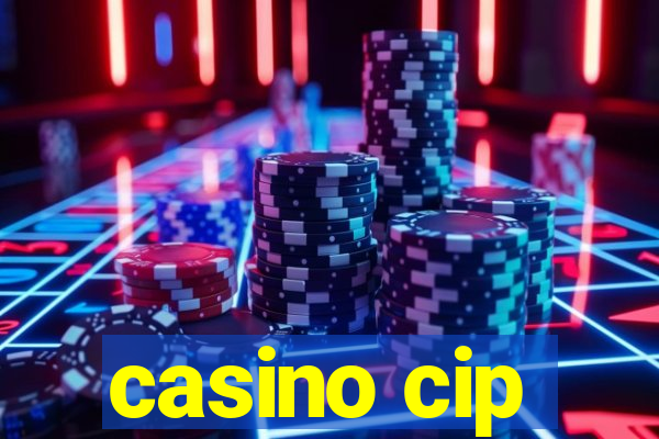 casino cip