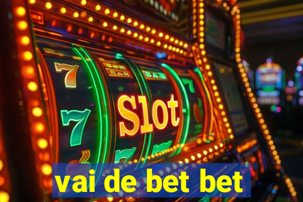 vai de bet bet