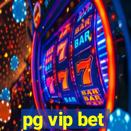 pg vip bet