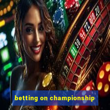 betting on championship