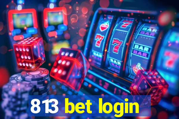 813 bet login