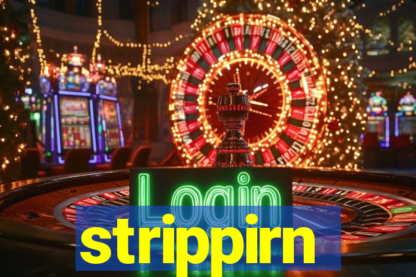 strippirn