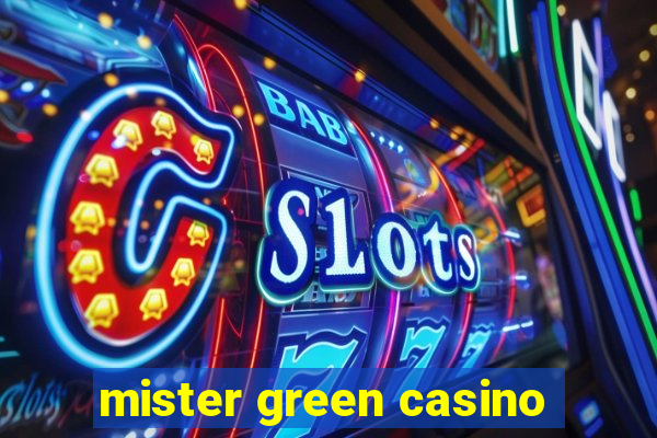 mister green casino