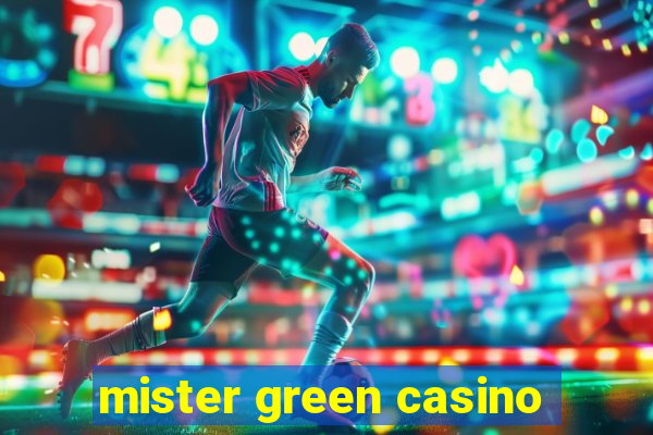 mister green casino