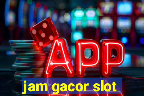 jam gacor slot