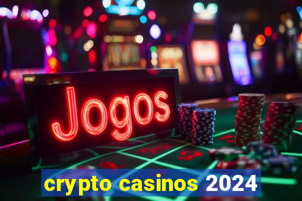 crypto casinos 2024