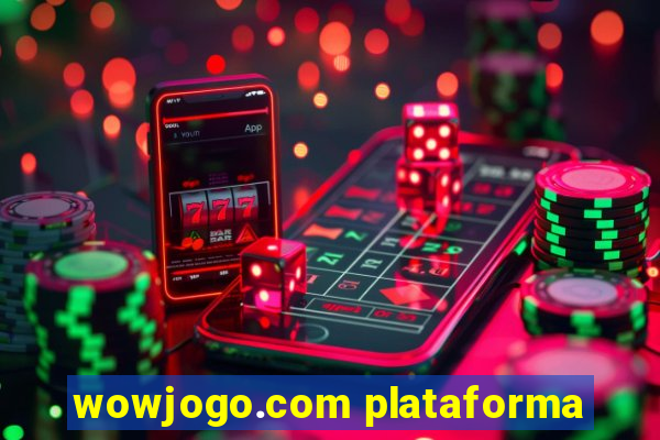 wowjogo.com plataforma