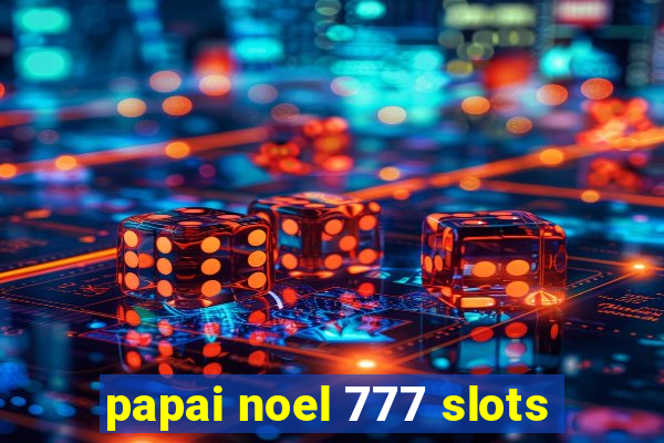 papai noel 777 slots