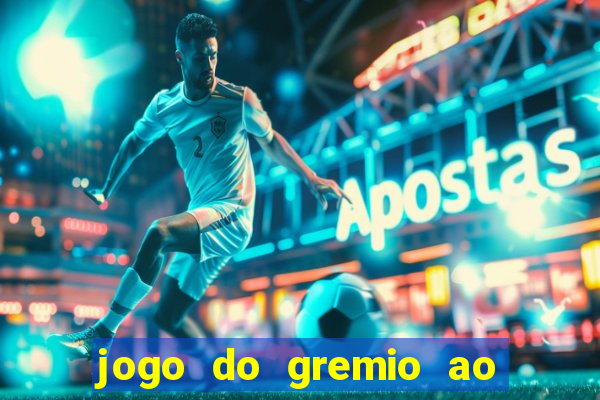 jogo do gremio ao vivo online