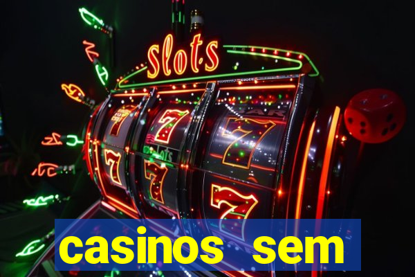 casinos sem deposito minimo