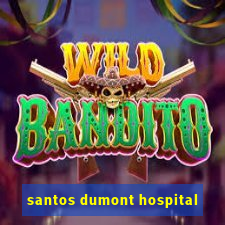 santos dumont hospital