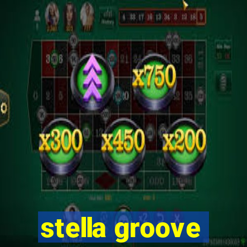 stella groove