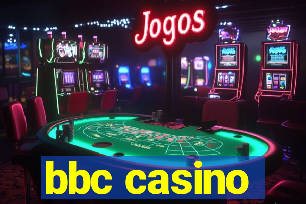 bbc casino