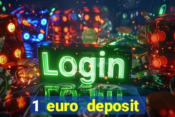 1 euro deposit casino online