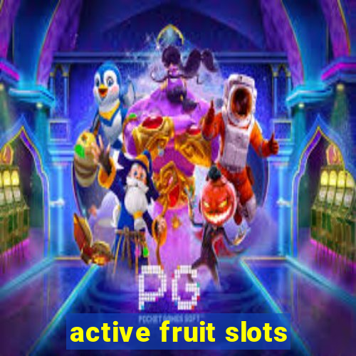 active fruit slots