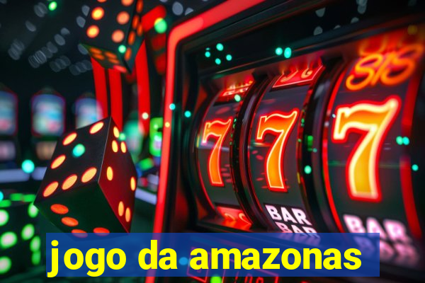 jogo da amazonas