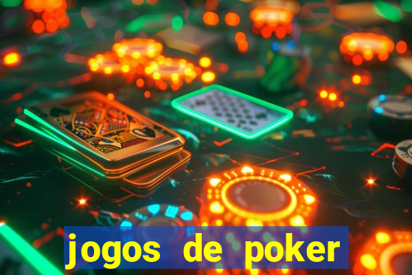 jogos de poker online valendo dinheiro