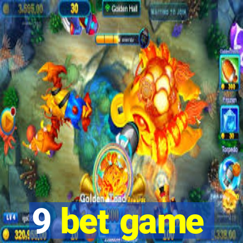 9 bet game