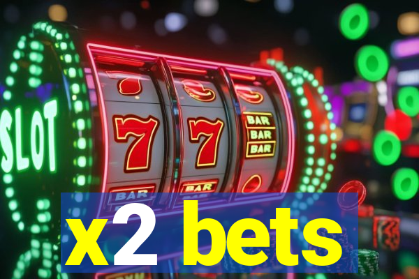 x2 bets