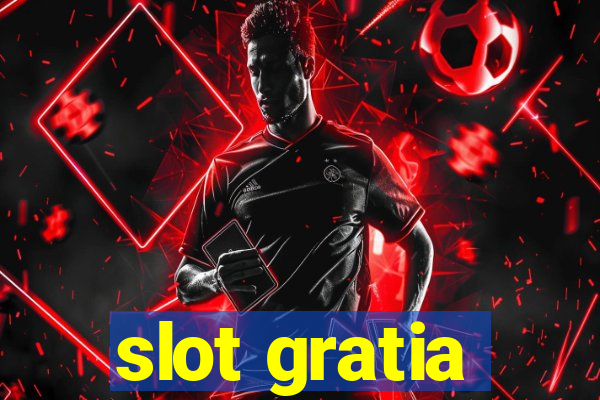 slot gratia