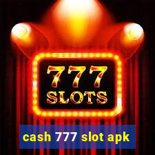 cash 777 slot apk