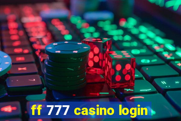 ff 777 casino login