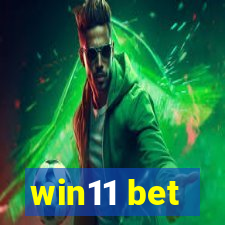 win11 bet