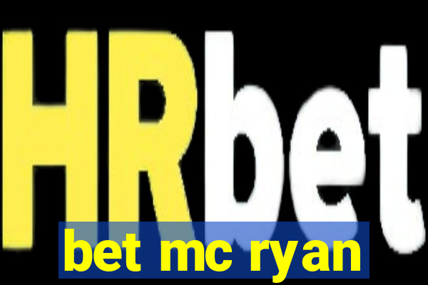 bet mc ryan