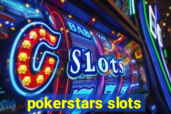 pokerstars slots