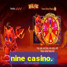 nine casino.