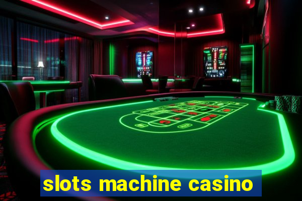 slots machine casino