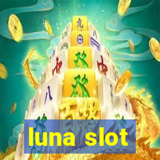 luna slot