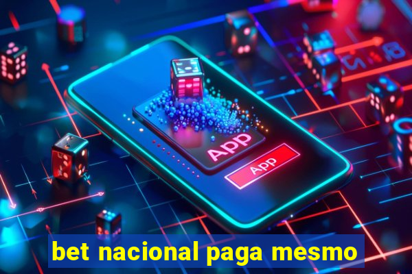 bet nacional paga mesmo