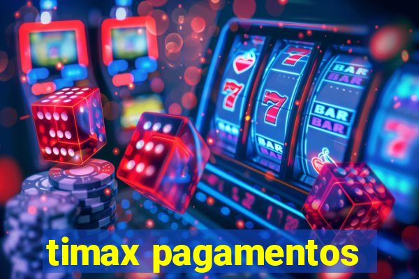 timax pagamentos