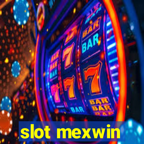 slot mexwin