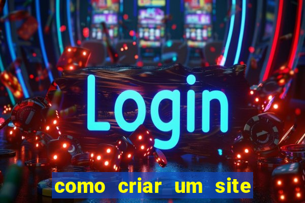 como criar um site de apostas slots