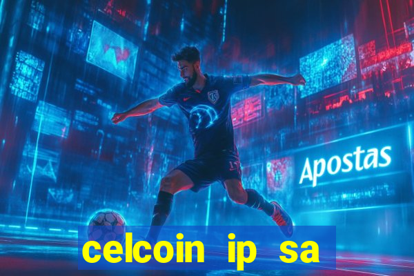 celcoin ip sa plataforma de jogos