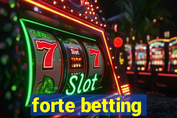 forte betting