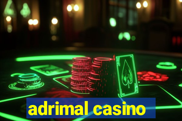 adrimal casino