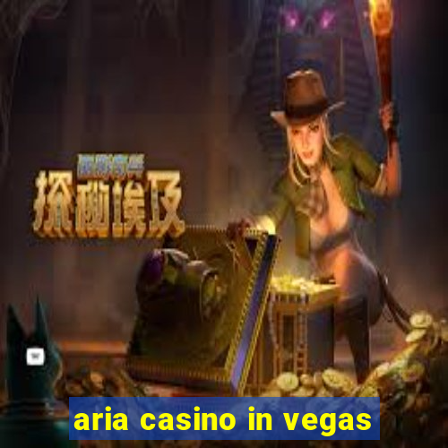 aria casino in vegas