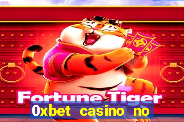 0xbet casino no deposit bonus