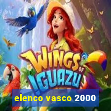 elenco vasco 2000