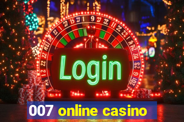 007 online casino