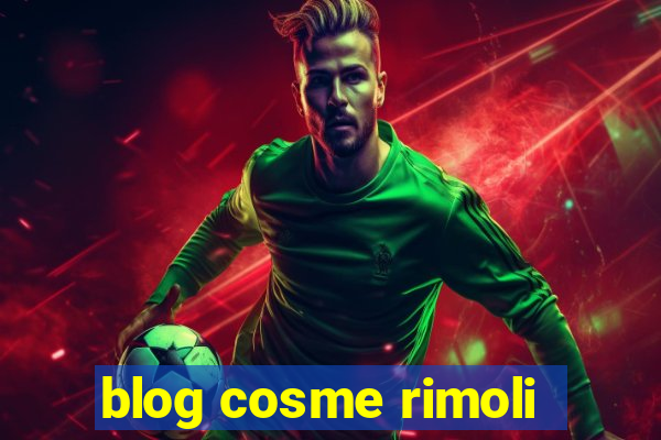 blog cosme rimoli