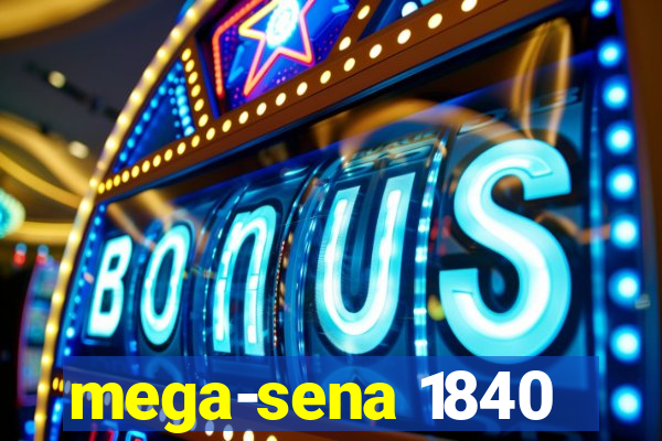 mega-sena 1840