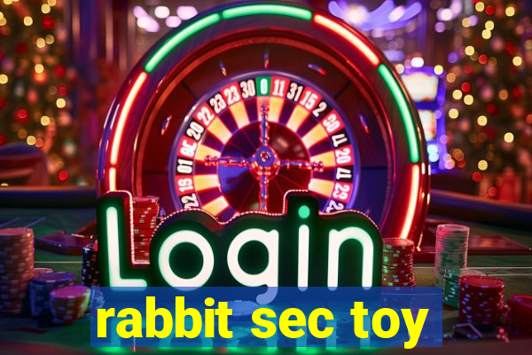 rabbit sec toy