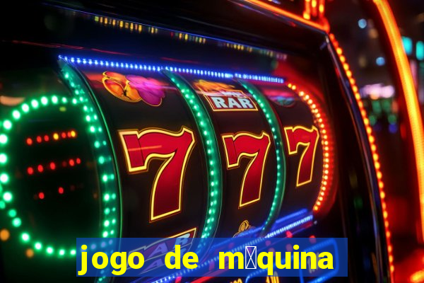 jogo de m谩quina ca莽a n铆quel