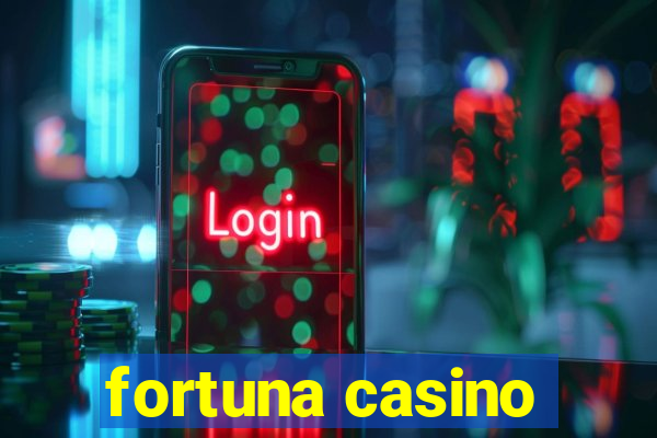 fortuna casino