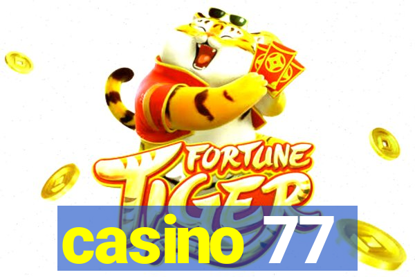 casino 77